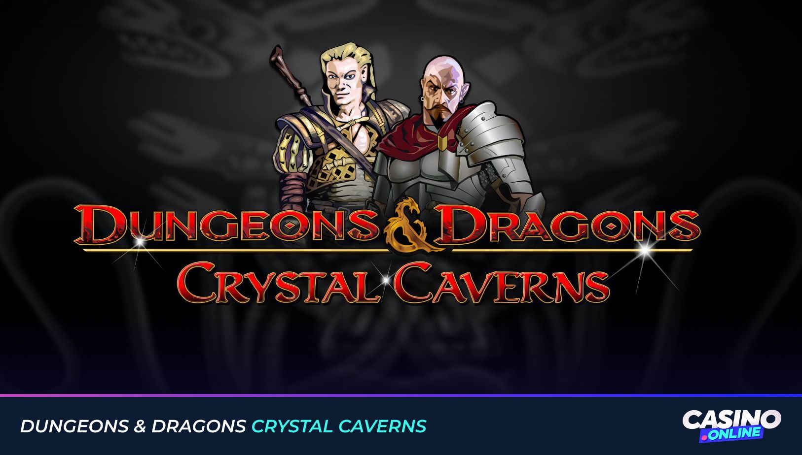 Dungeons & Dragons Crystal Caverns slot with elf, knight, dwarf battling in glittering fantasy cave reels.